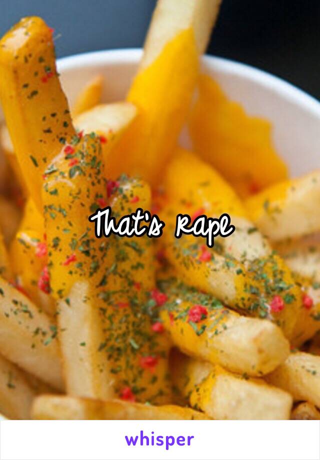 That's rape