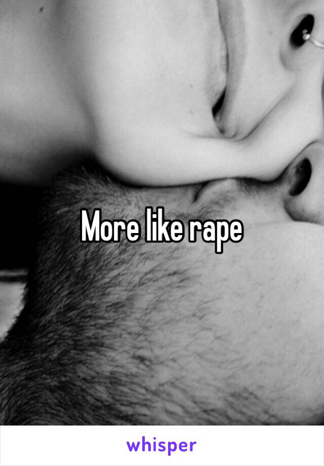 More like rape 