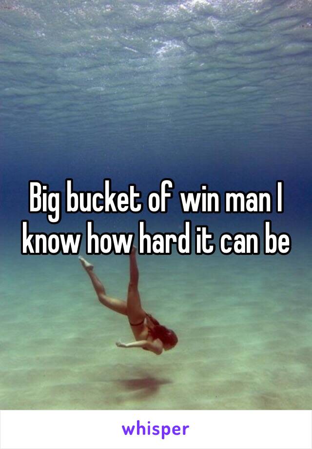 Big bucket of win man I know how hard it can be 