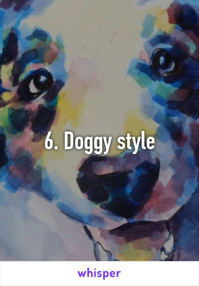 6. Doggy style