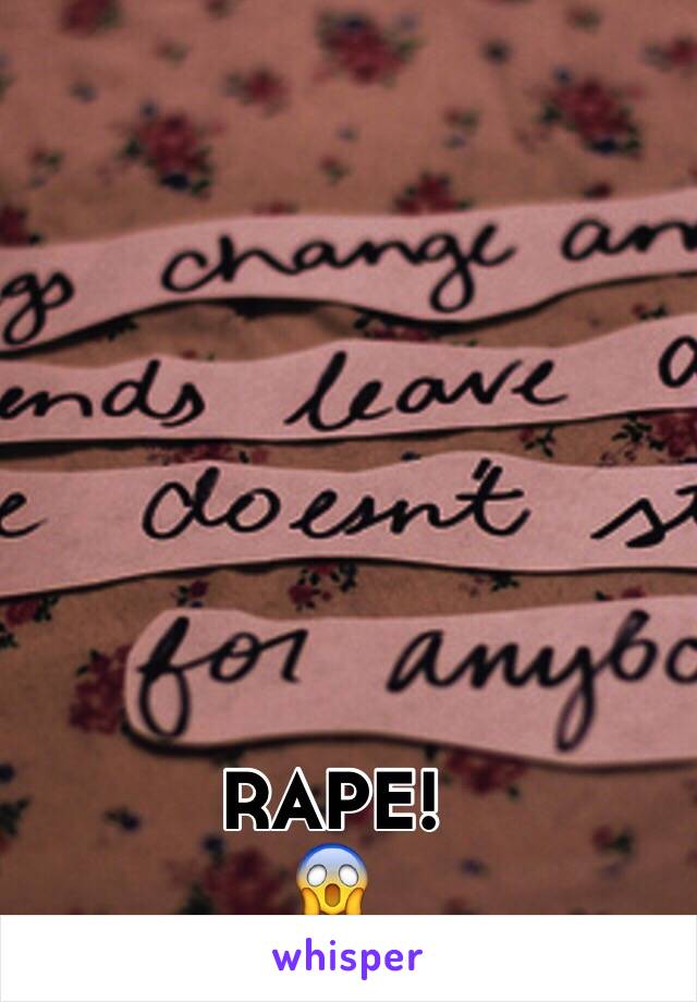 RAPE!
😱