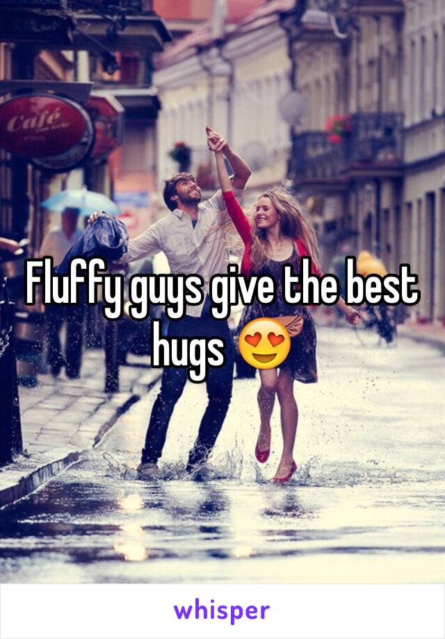 Fluffy guys give the best hugs 😍