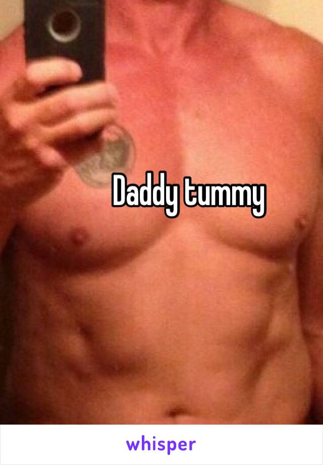 Daddy tummy