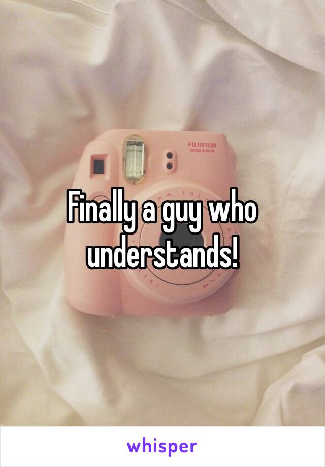 Finally a guy who understands!