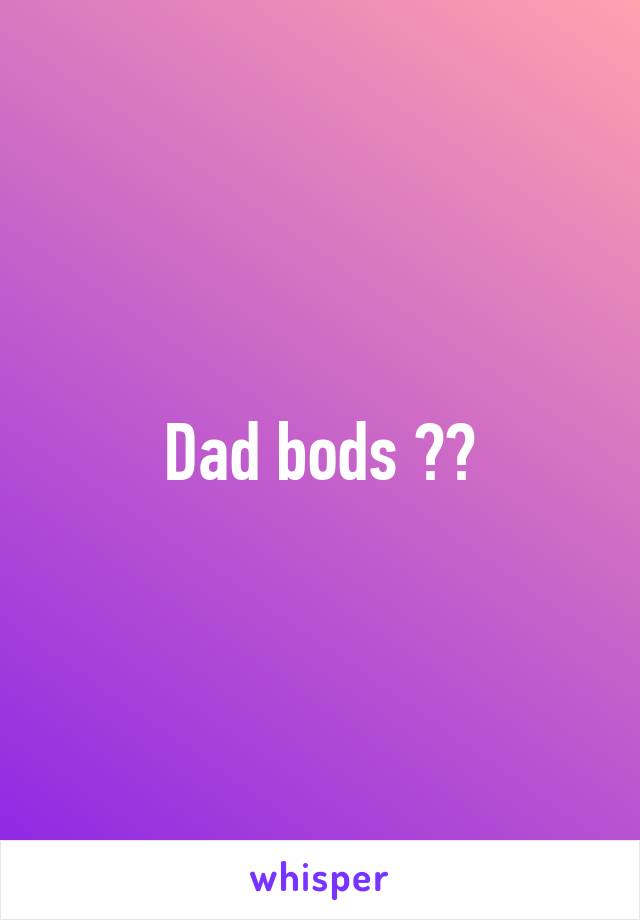 Dad bods 👌🏼