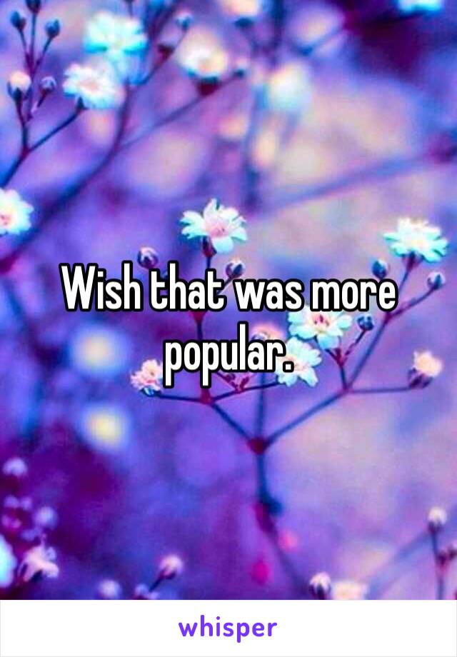 Wish that was more popular.