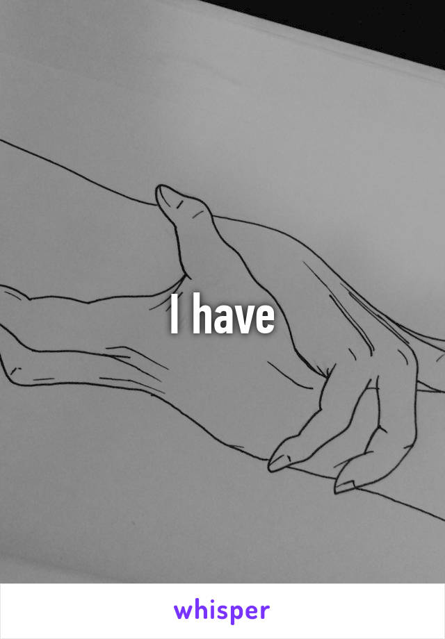 I have