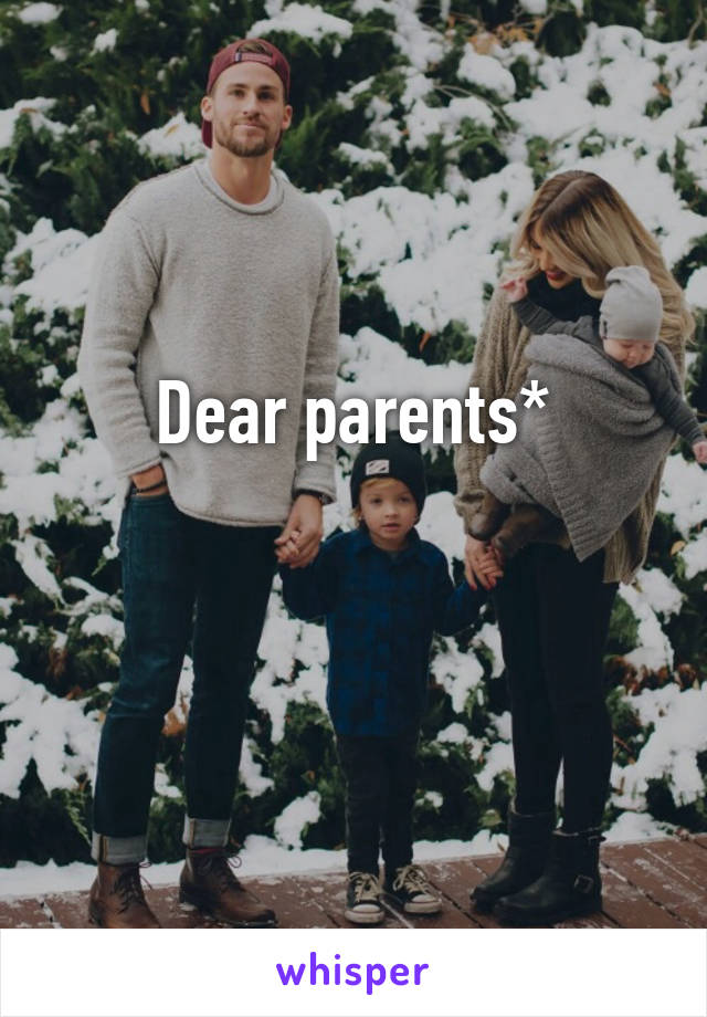 Dear parents*

