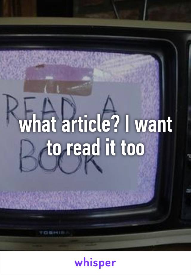 what article? I want to read it too