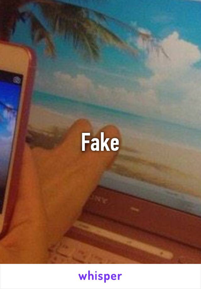 Fake