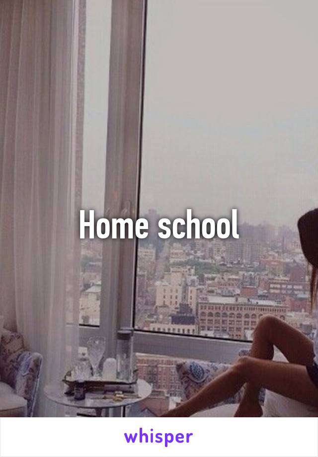 Home school