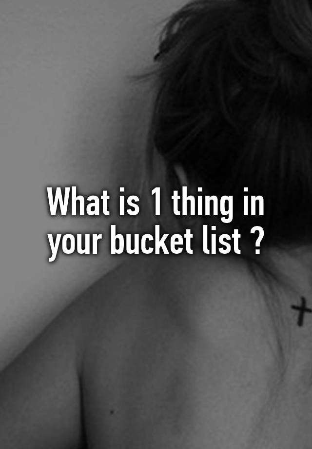 In Your Bucket Meaning