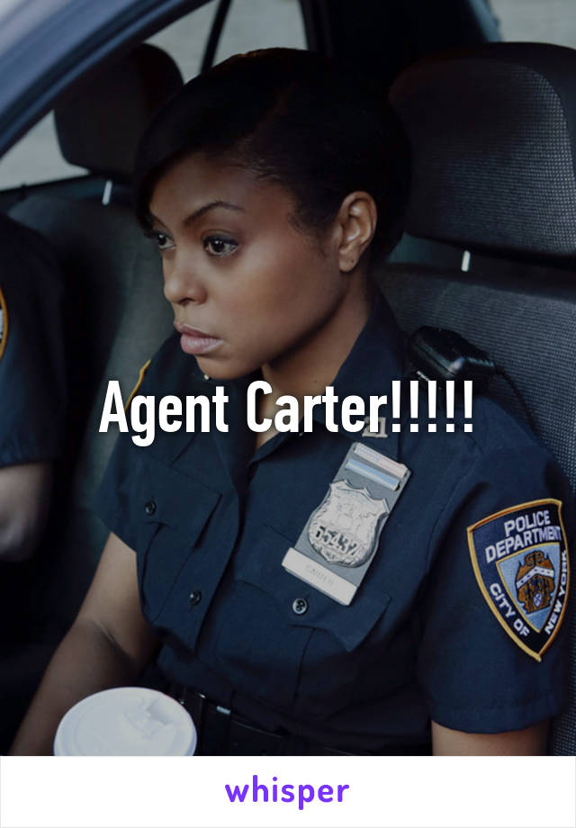 Agent Carter!!!!!