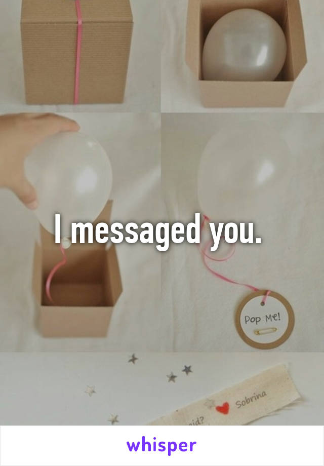 I messaged you. 