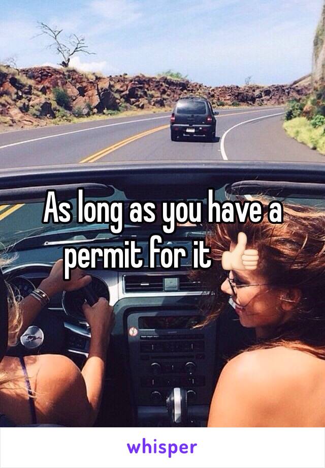 As long as you have a permit for it 👍🏻