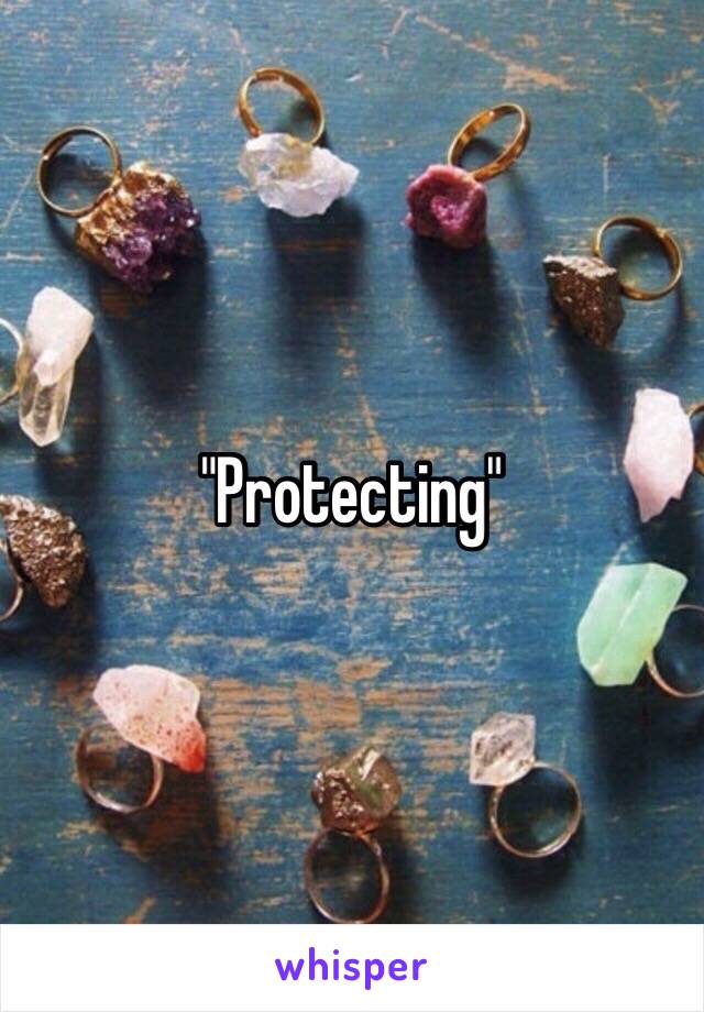 "Protecting"