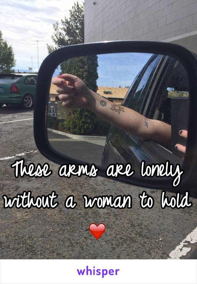 These arms are lonely without a woman to hold ❤️