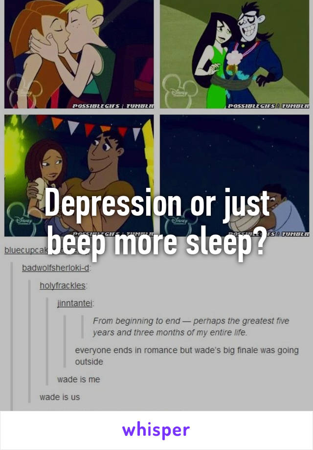 Depression or just beep more sleep?