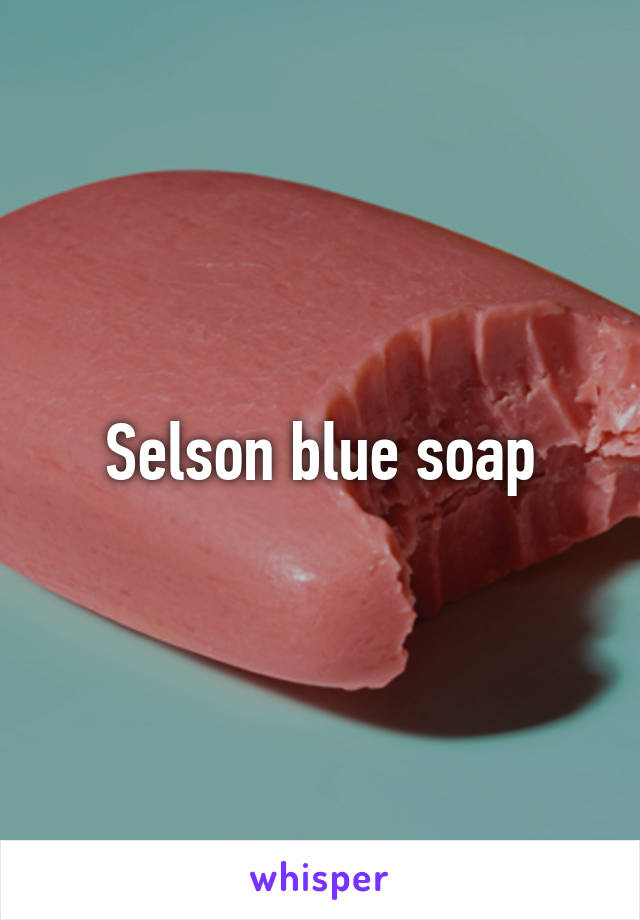 Selson blue soap