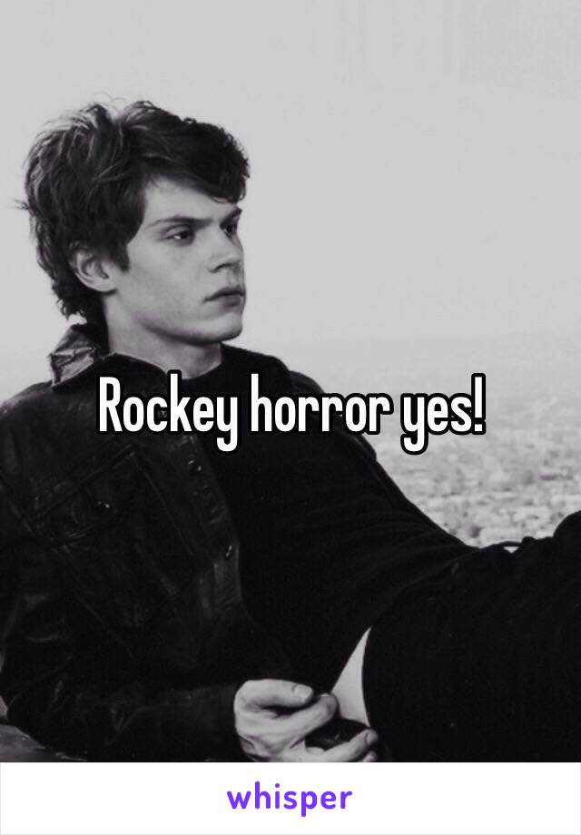 Rockey horror yes!