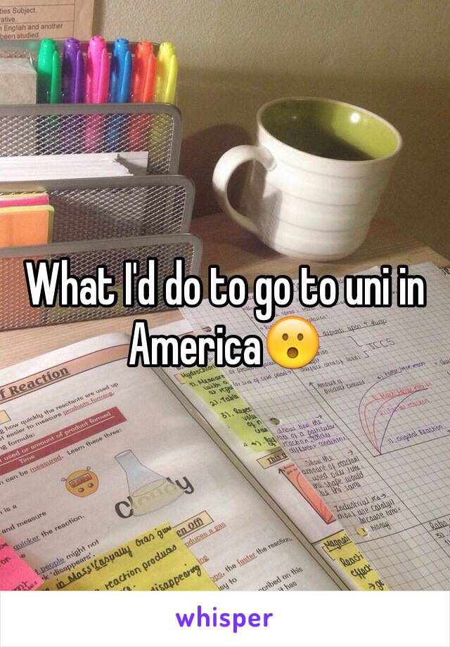 What I'd do to go to uni in America😮