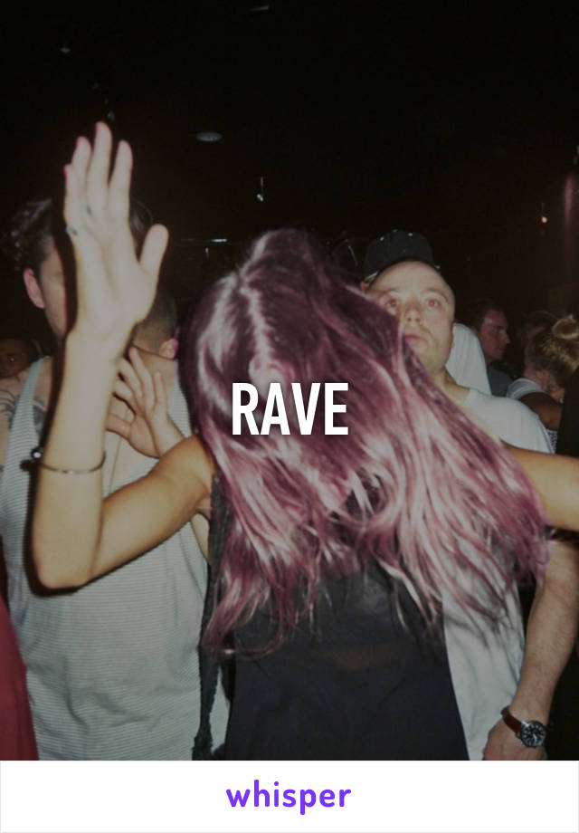 RAVE