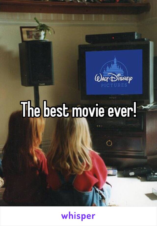 The best movie ever!