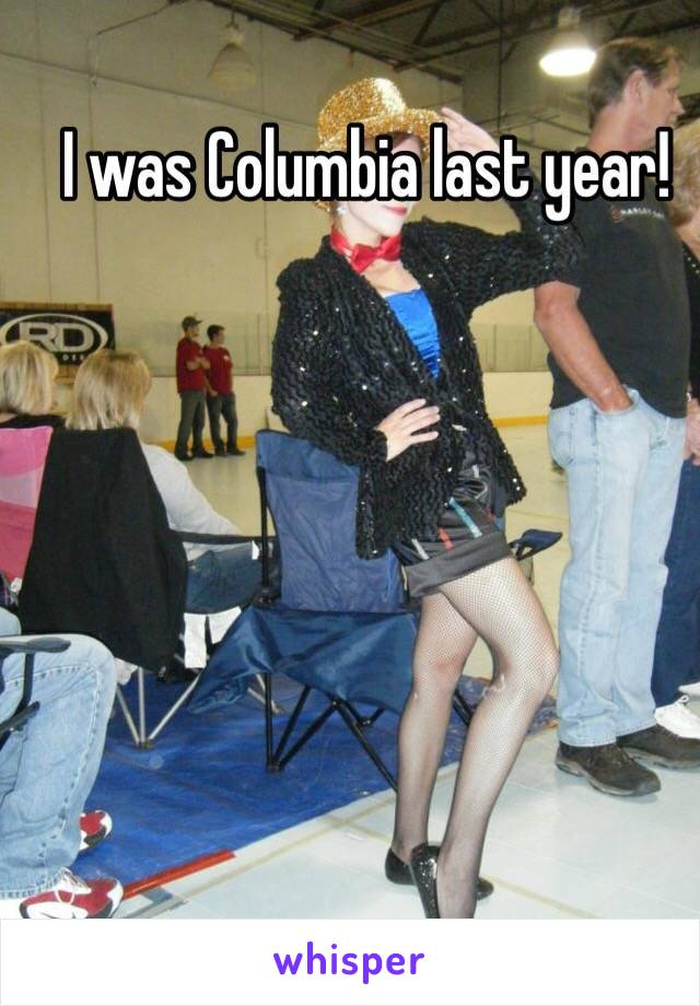 I was Columbia last year! 