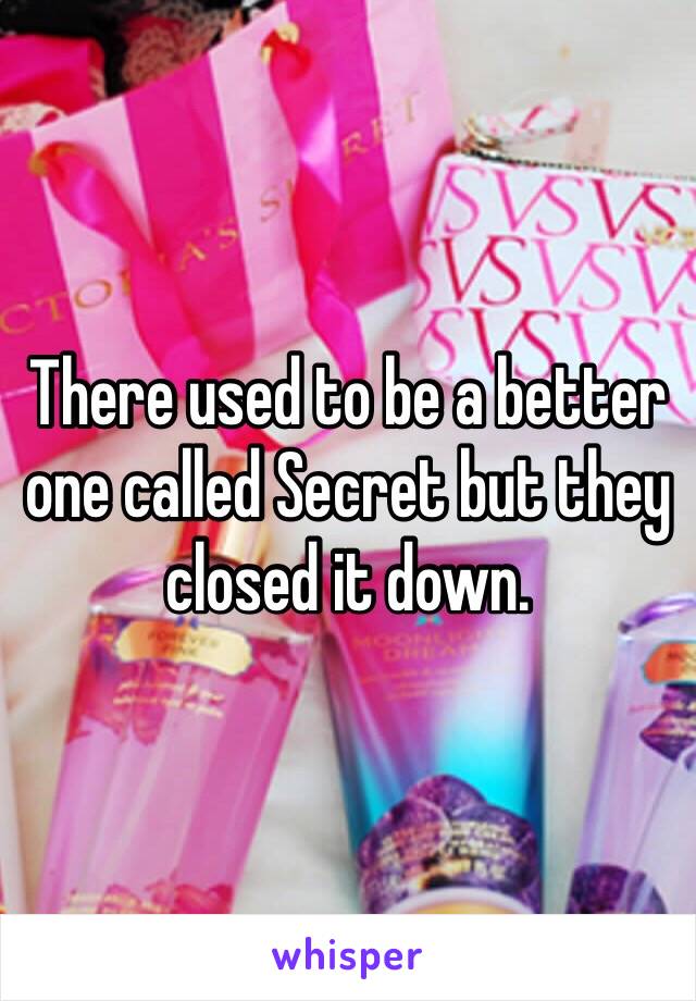 There used to be a better one called Secret but they closed it down. 