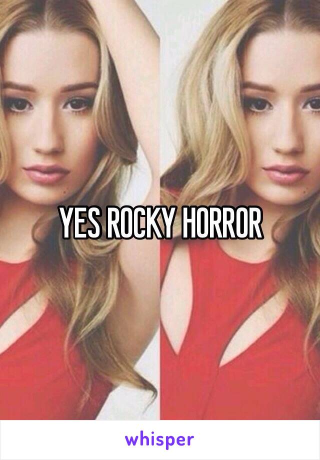 YES ROCKY HORROR