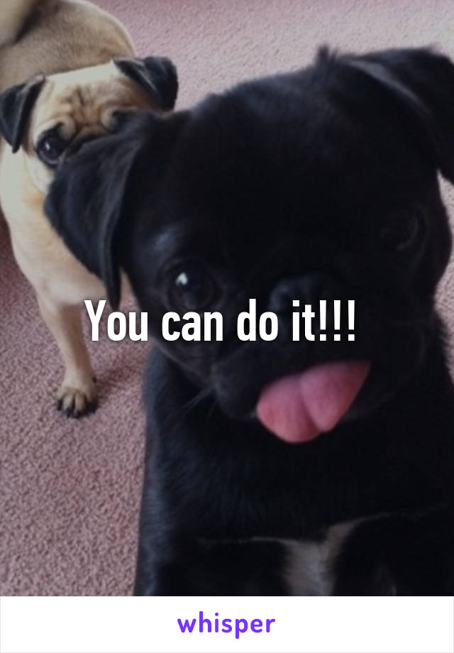 You can do it!!! 