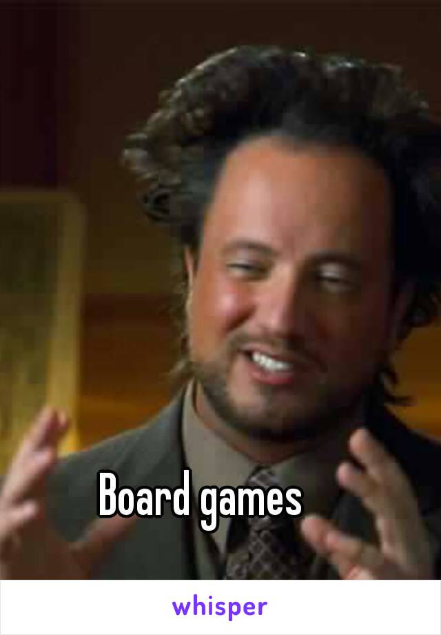 Board games