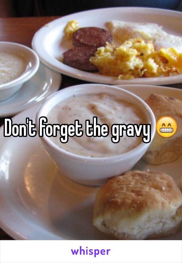 Don't forget the gravy 😁