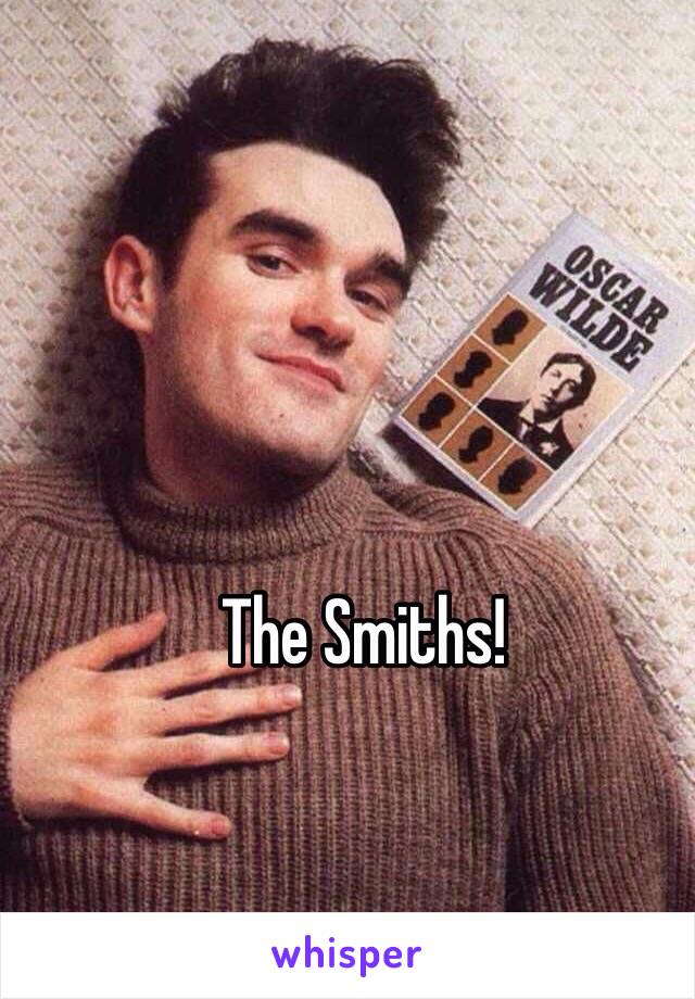 The Smiths!