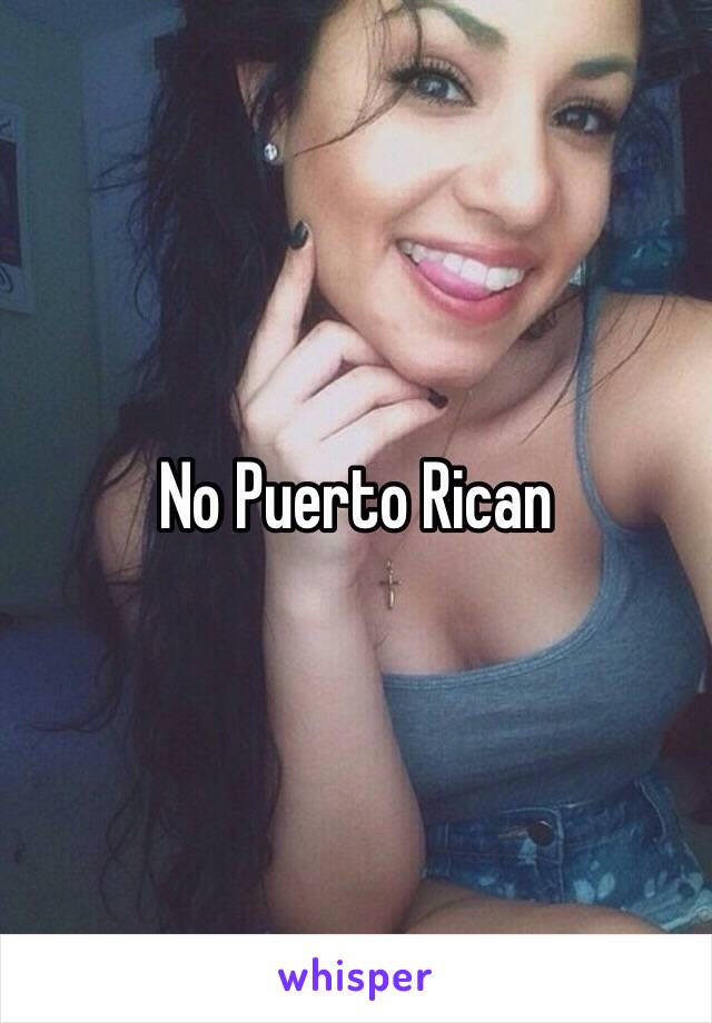 No Puerto Rican 