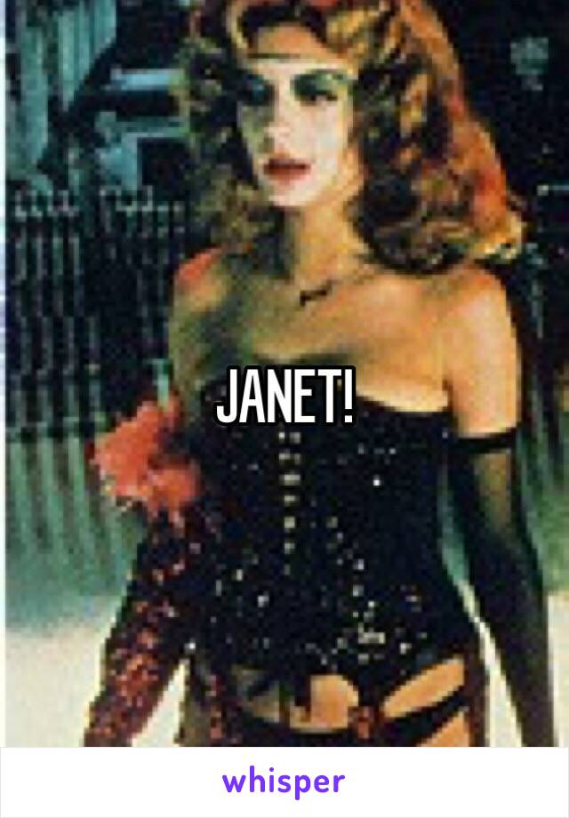 JANET!