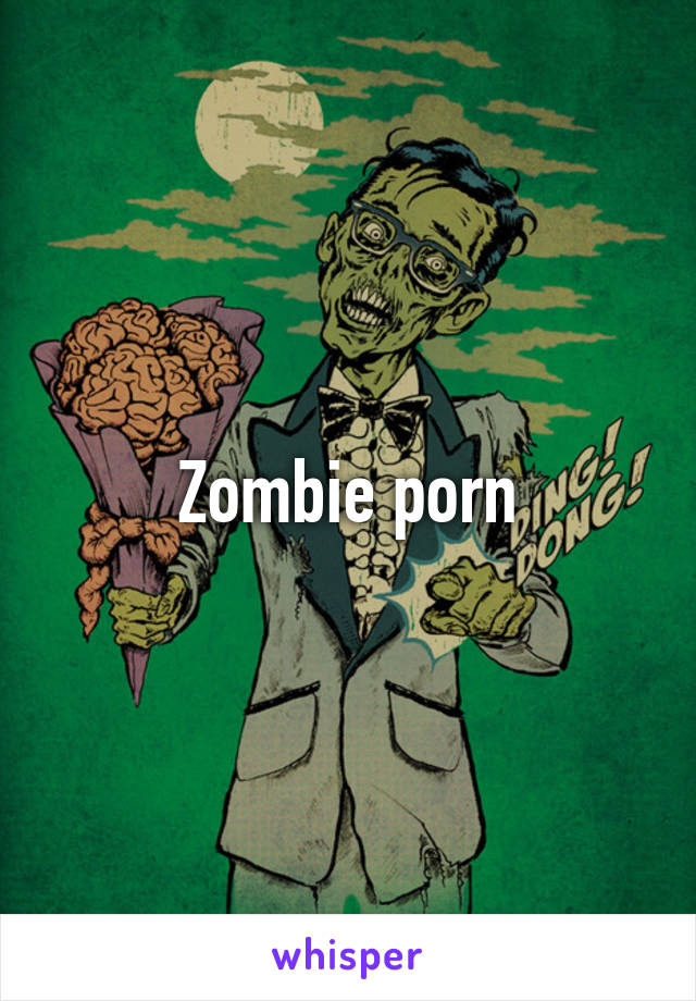 Zombie porn