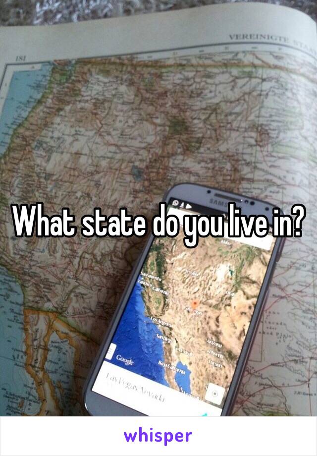 What state do you live in?