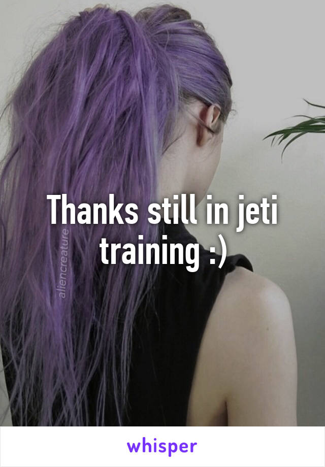 Thanks still in jeti training :)