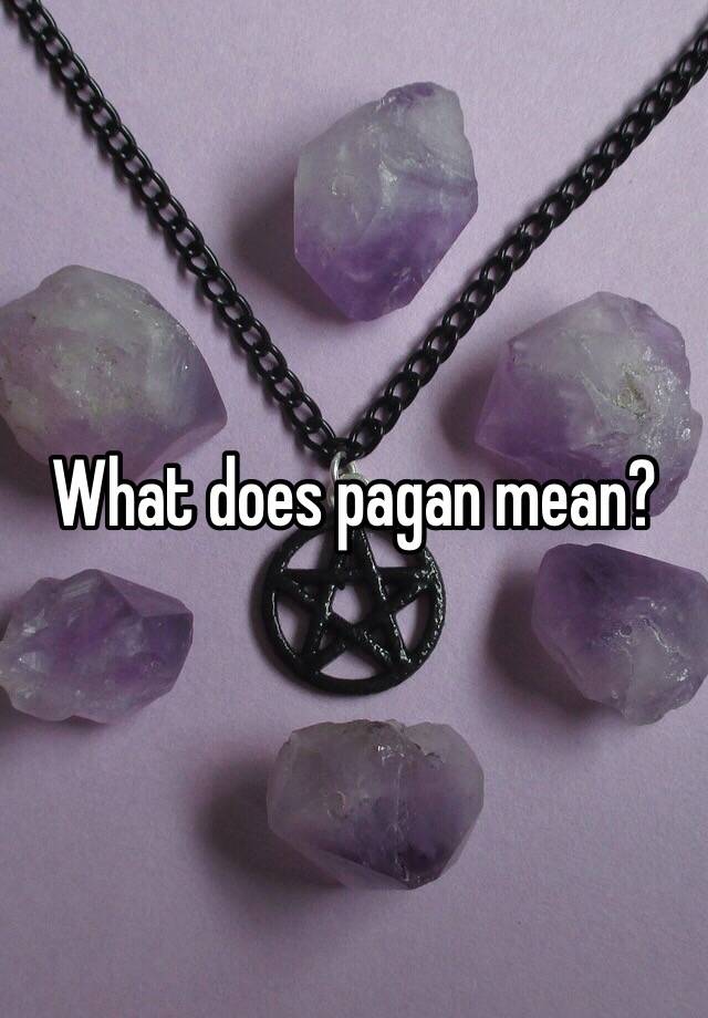 what-does-pagan-mean