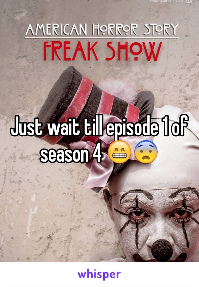 Just wait till episode 1 of season 4 😁😨