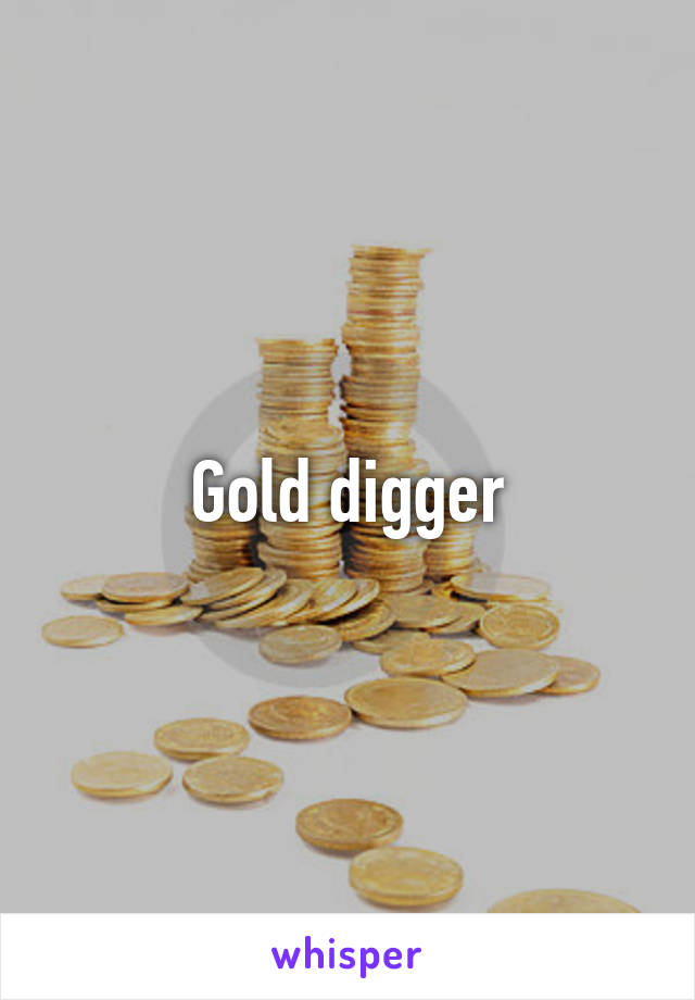 Gold digger