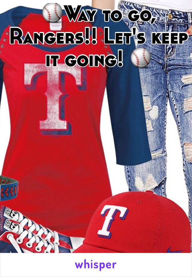 ⚾️Way to go, Rangers!! Let's keep it going! ⚾️