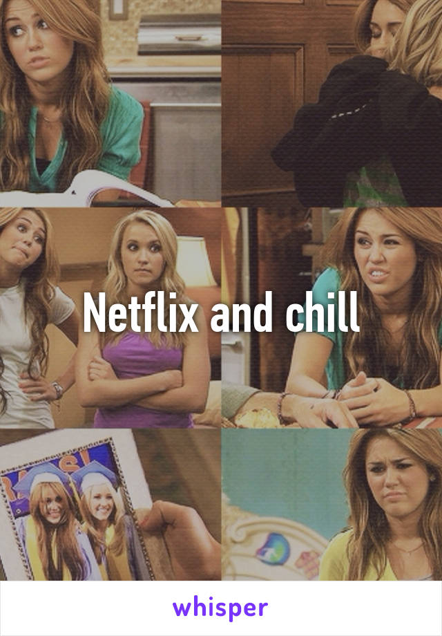 Netflix and chill