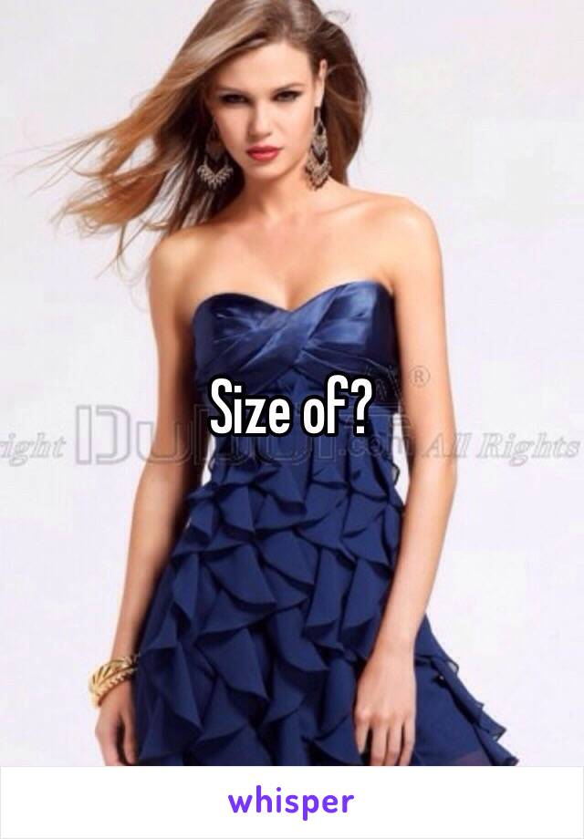 Size of?