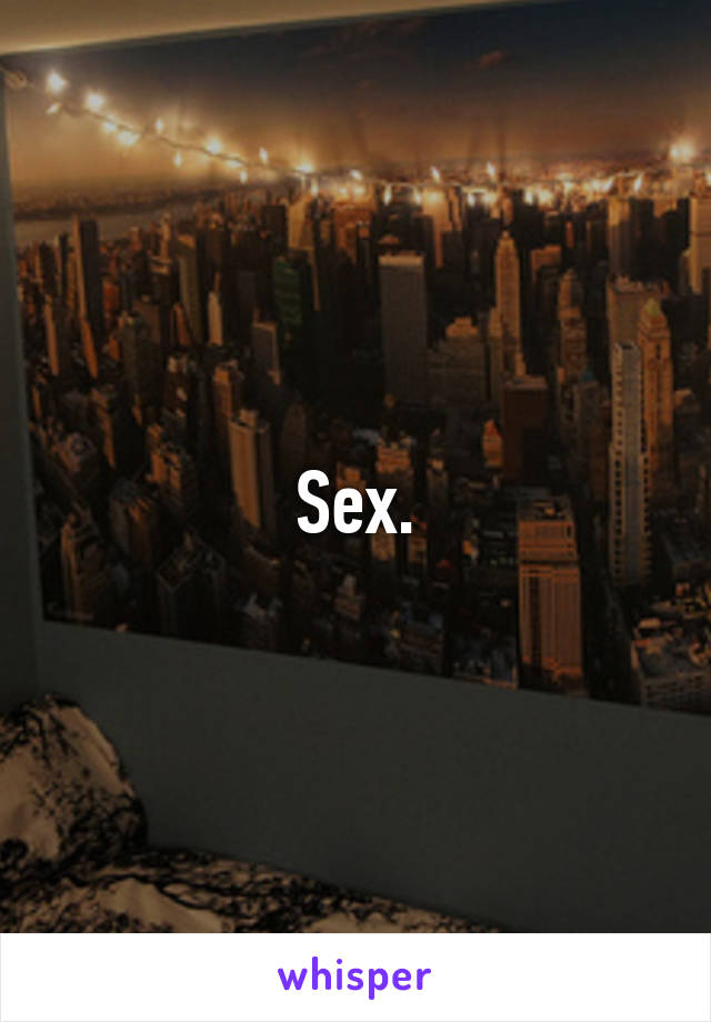 Sex.