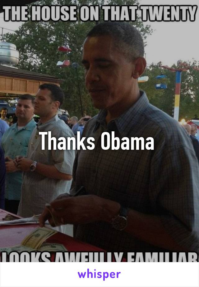 Thanks Obama 