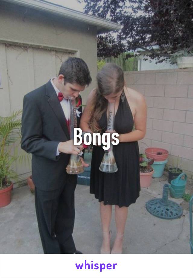 Bongs