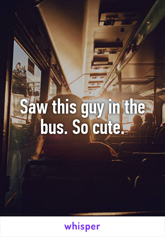 Saw this guy in the bus. So cute.