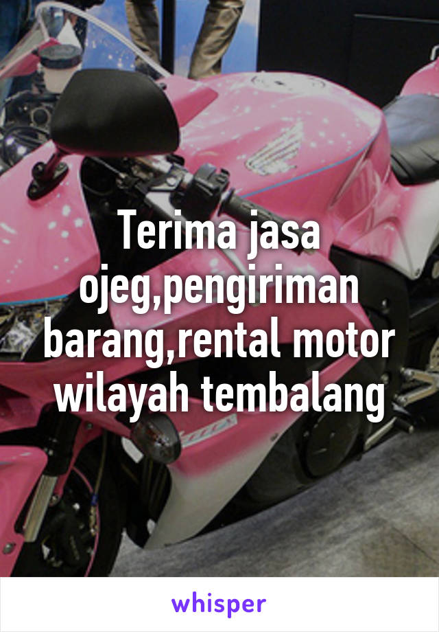 Terima jasa ojeg,pengiriman barang,rental motor wilayah tembalang